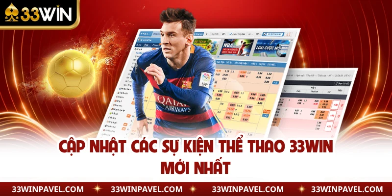 Cập nhật các sự kiện thể thao 33WIN mới nhất