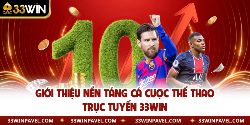 Giới thiệu nền tảng cá cược thể thao trực tuyến 33WIN