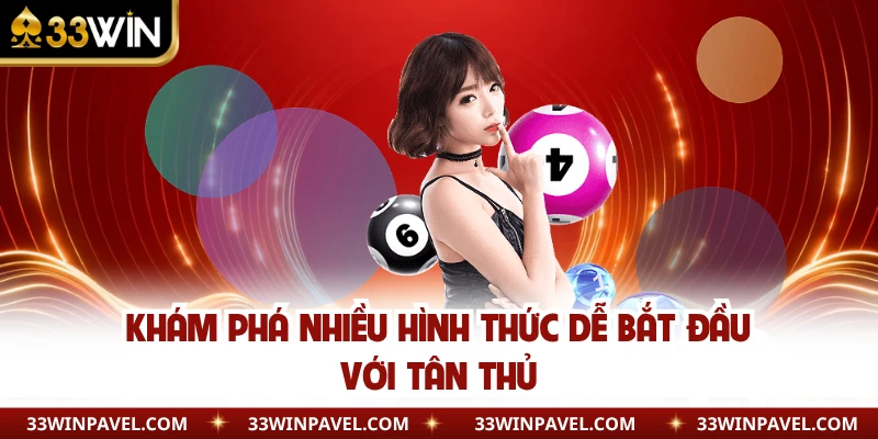 Khám phá nhiều hình thức dễ bắt đầu với tân thủ