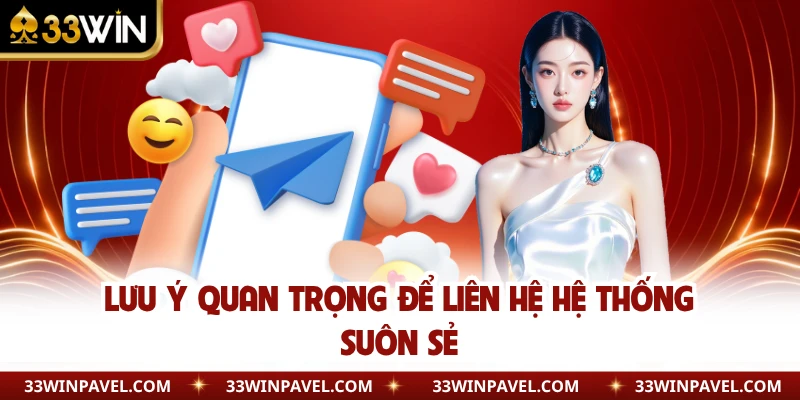 Lưu ý quan trọng để liên hệ hệ thống suôn sẻ