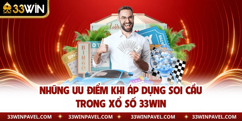 Những ưu điểm khi áp dụng soi cầu trong xổ số 33WIN 