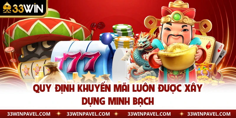 Quy định khuyến mãi luôn được xây dựng minh bạch