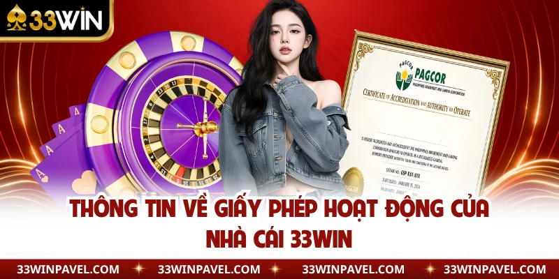 Thông tin về giấy phép hoạt động của nhà cái 33WIN